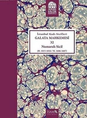 İstanbul Kadı Sicilleri Galata Mahkemesi 32 Numaralı Sicil Cilt 36