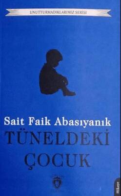 Tüneldeki Çocuk Unutturmadıklarımız Serisi