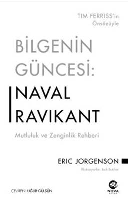 Bilgenin Güncesi Naval Ravikant Mutluluk ve Zenginlik Rehberi