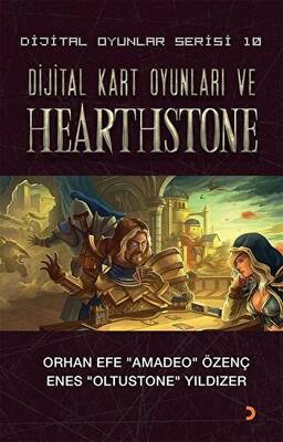 Dijital Kart Oyunları ve Hearthstone Dijital Oyunlar Serisi 10