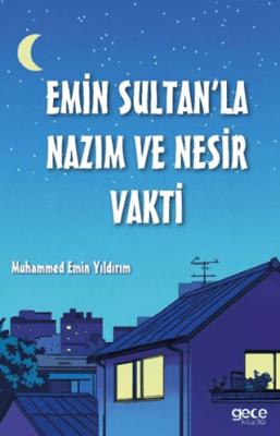 Emin Sultan la Nazım ve Nesir Vakti
