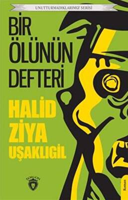 Unutturmadıklarımız Serisi Bir Ölünün Defteri