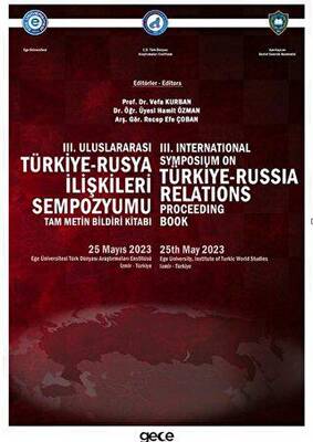 III Uluslararası Türkiye Rusya İlişkileri Sempozyumu Bildiri Kitabı