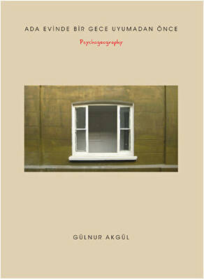 Ada Evinde Bir Gece Uyumadan Önce Psychogeography