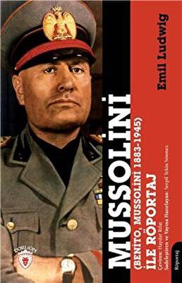 Mussolini Benito Mussolini 1883 1945 İle Röportaj