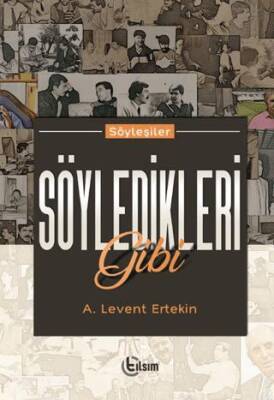 Söyledikleri Gibi