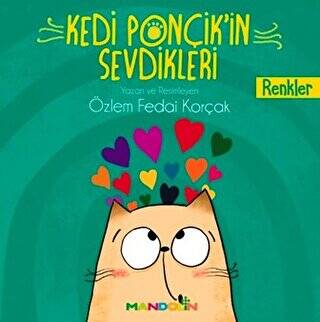 Kedi Ponçik in Sevdikleri Renkler Kitabı