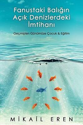 Fanustaki Balığın Açık Denizlerdeki İmtihanı