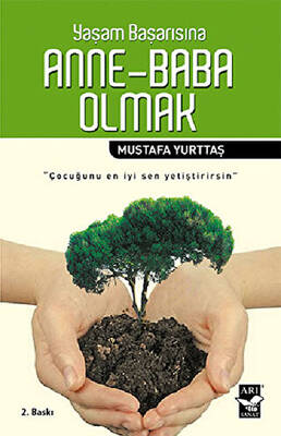 Yaşam Başarısına Anne Baba Olmak