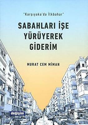 Sabahları İşe Yürüyerek Giderim
