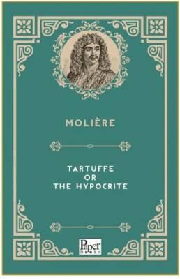 Tartuffe or The Hypocrite