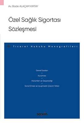Özel Sağlık Sigortası Sözleşmesi Ticaret Hukuku Monografileri
