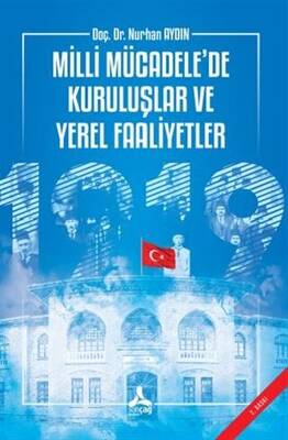Milli Mücadele de Kuruluşlar ve Yerel Faaliyetler