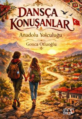 Dansça Konuşanlar Anadolu Yolculuğu