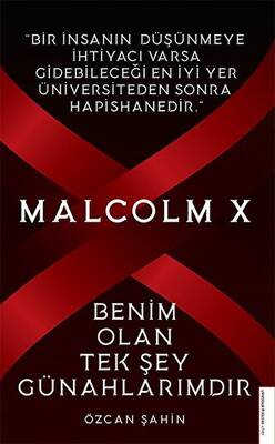 Malcolm X Benim Olan Tek Şey Günahlarımdır
