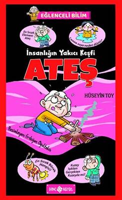 İnsanlığın Yakıcı Keşfi Ateş Eğlenceli Bilim 4
