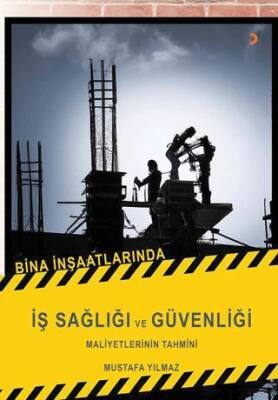 Bina İnşaatlarında İş Sağlığı ve Güvenliği Maliyetlerinin Tahmini