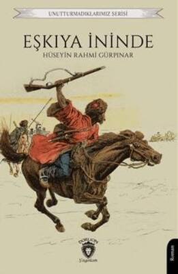 Unutturmadıklarımız Serisi Eşkıya İninde
