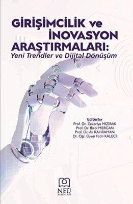 Girişimcilik ve İnovasyon Araştırmaları Yeni Trendler ve Dijital Dönüşüm