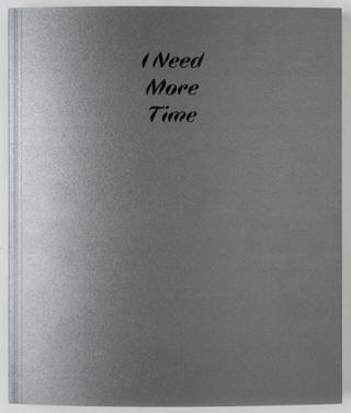 I Need More Time