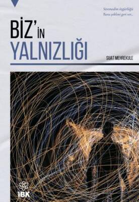 Biz in Yalnzılığı