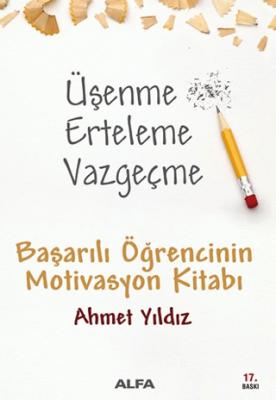 Üşenme Erteleme Vazgeçme