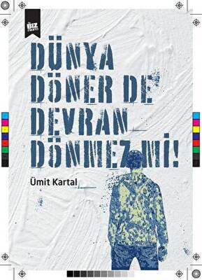Dünya Döner De Devran Dönmez Mi