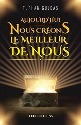 Aujourd hui Nous Creons Le Meilleur De Nous Bugün Daha Mükemmel Bizi Yaratıyoruz