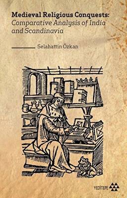 Medieval Religious Conquests Comparative Analysis of India and Scandinavia
