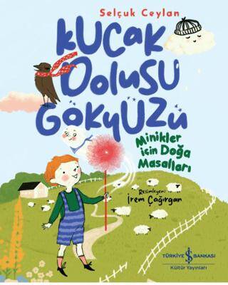 Kucak Dolusu Gökyüzü Minikler İçin Doğa Masalları