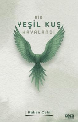 Bir Yeşil Kuş Havalandı
