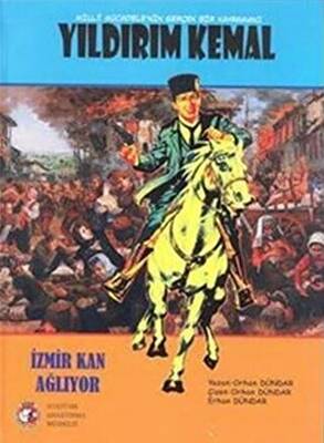Milli Mücadele nin Gerçek Kahramanı Yıldırım Kemal