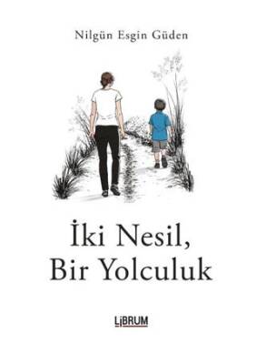 İki Nesil Bir Yolculuk