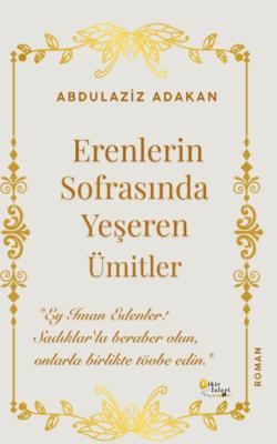 Erenlerin Sofrasında Yeşeren Ümitler