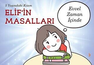 5 Yaşındaki Kızım Elif in Masalları