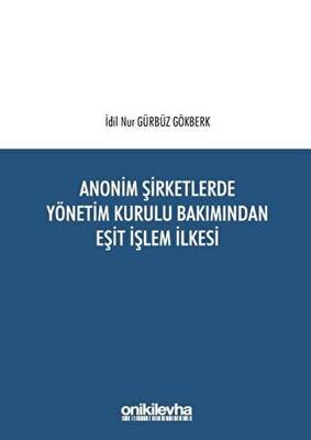 Anonim Şirketlerde Yönetim Kurulu Bakımından Eşit İşlem İlkesi