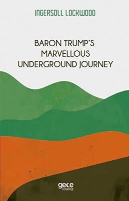 Baron Trump s Marvellous Underground Journey