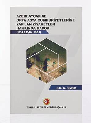 Azerbaycan ve Orta Asya Cumhuriyetlerine Yapılan Ziyaretler Hakkında Rapor 12 19 Eylül 1991