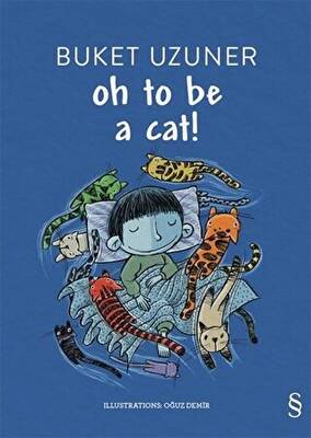 Oh to be a Cat