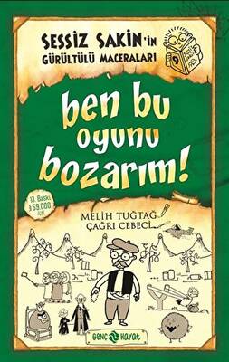 Sessiz Sakin in Gürültülü Maceraları 9 Ben Bu Oyunu Bozarım