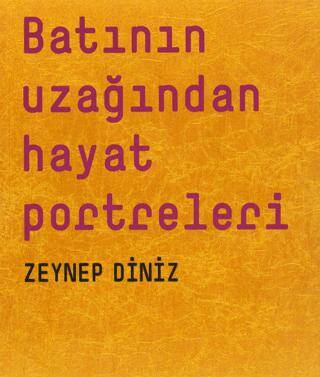 Batının Uzağından Hayat Portreleri