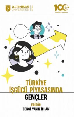 Türkiye İşgücü Piyasasında Gençler