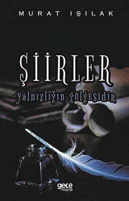 Şiirler Yalnızlığın Gölgesidir