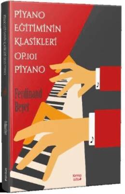 Piyano Eğitiminin Klasikleri Op 101 Piyano