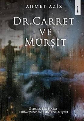 Dr Carret ve Mürşit