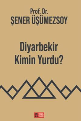 Diyarbekir Kimin Yurdu