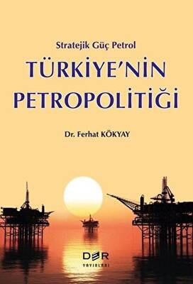 Türkiye nin Petropolitiği