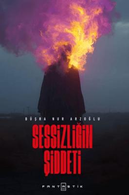 Sessizliğin Şiddeti