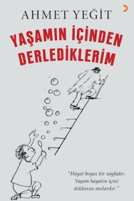 Yaşamın İçinden Derlediklerim