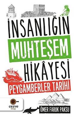 İnsanlığın Muhteşem Hikayesi Peygamberler Tarihi